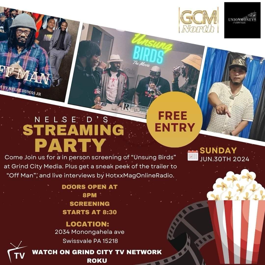 The Nelses D Streaming party going down at Grind City June 30th