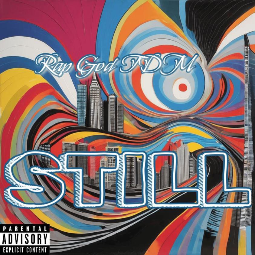 Rap God TDM Announces New Track ‘Still’ Set for October 15 Release.