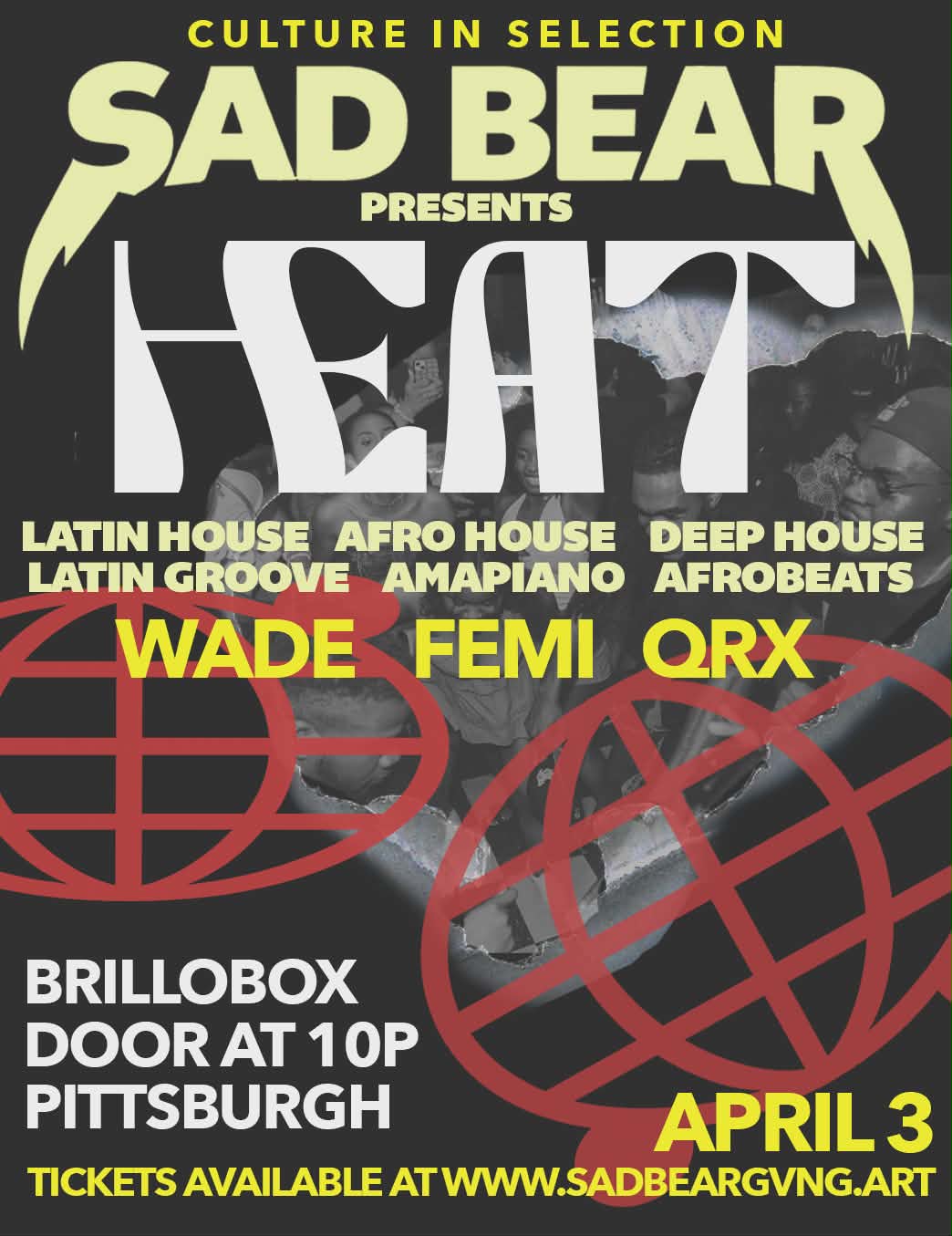 Sad Bear Presents HEAT – Dj’s Wade Femi QRX  – April 3