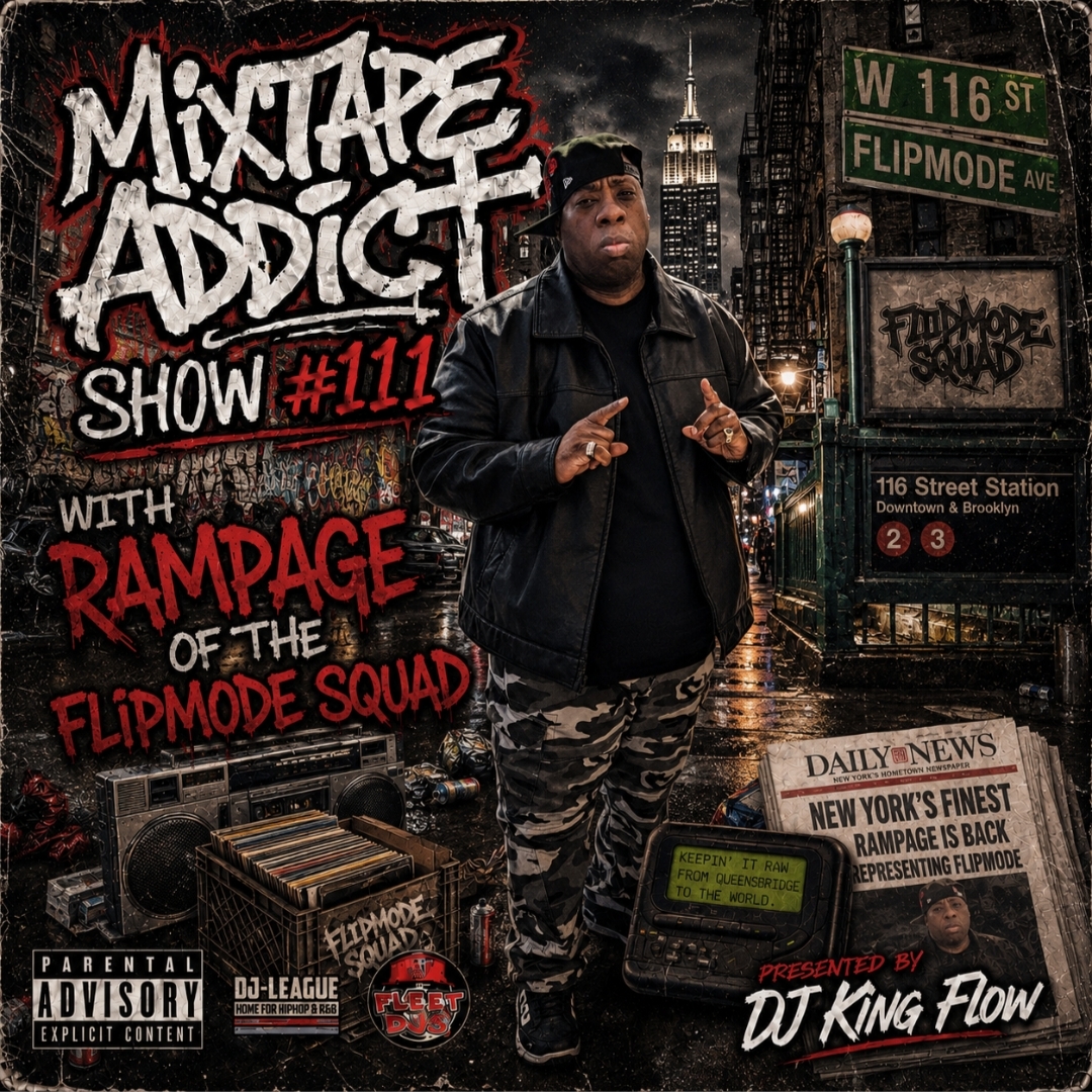 MixTape Addicts  – Episode 111 : Interview with RAMPAGE from FLIPMODE SQUAD