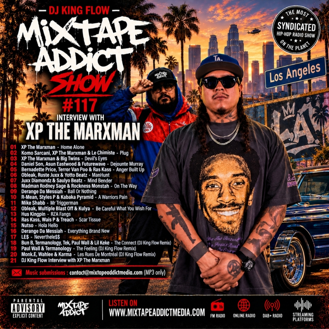 Mixtape Addict Show #117 – Featuring Xp The MarxMan