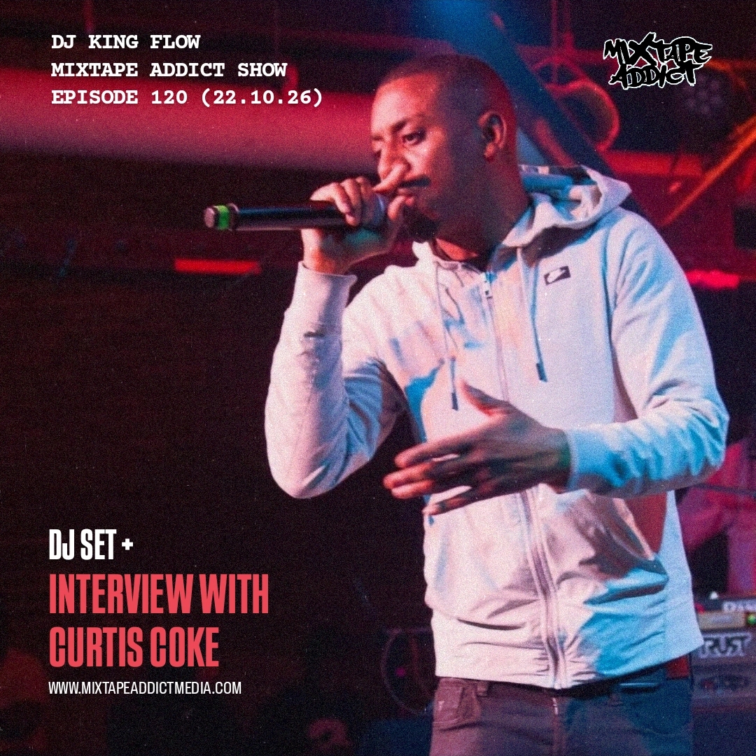 Live Tonight – Mixtape Addict Show #120 – Dj King Flow Feat Curtis Coke